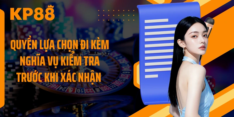 Quyền lựa chọn đi kèm nghĩa vụ kiểm tra trước khi xác nhận 